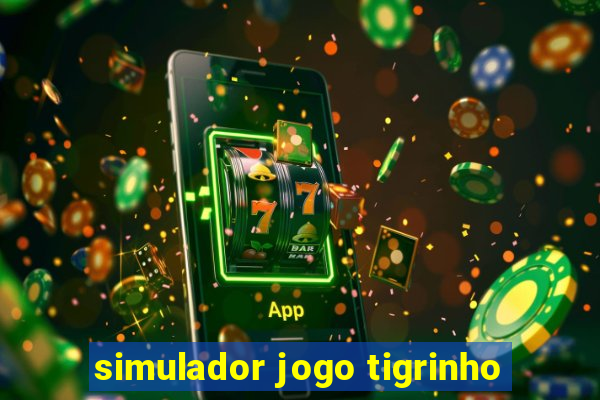 simulador jogo tigrinho